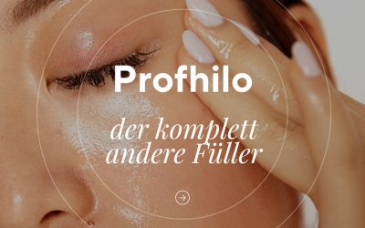 Profhilo – Unser komplett anderer Füller in der ästhetischen Medizin