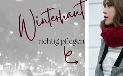 Winterhaut richtig pflegen: Strategien für gesunde in der kalten Jahreszeit