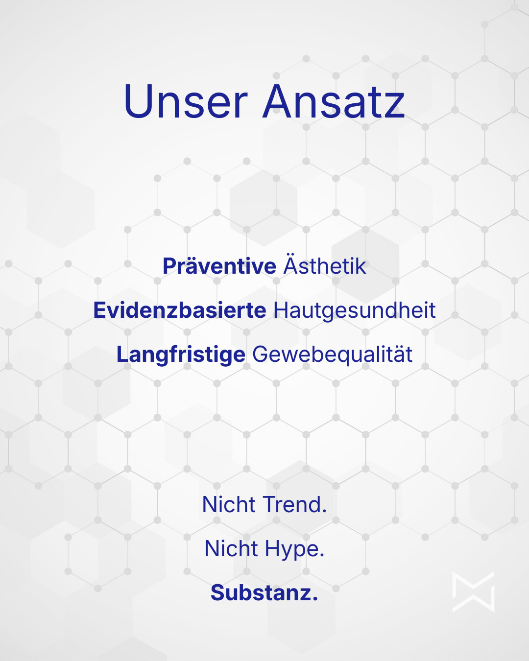 unser Ansatz präventive Ästhetik